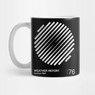 Weather Report / Minimalist Style Graphic Design Fan Artwork Mug